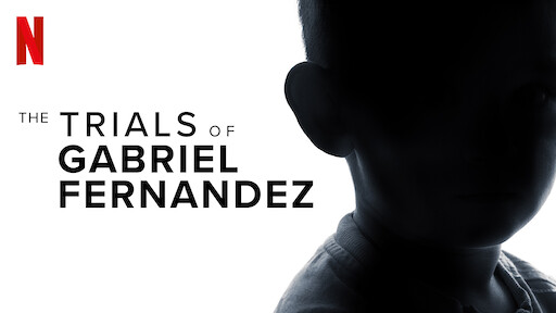 The Trials of Gabriel Fernandez | Netflix Official Site