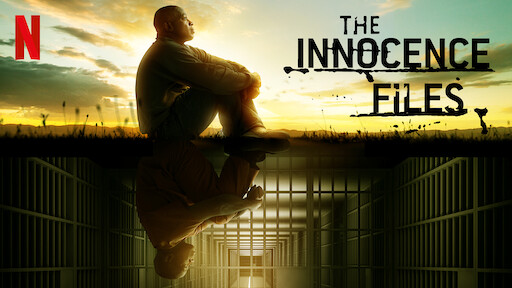 The Innocence Files Netflix Official Site